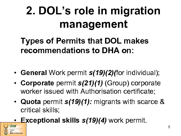 2. DOL’s role in migration management Types of Permits that DOL makes recommendations to