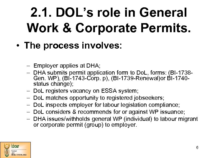 2. 1. DOL’s role in General Work & Corporate Permits. • The process involves: