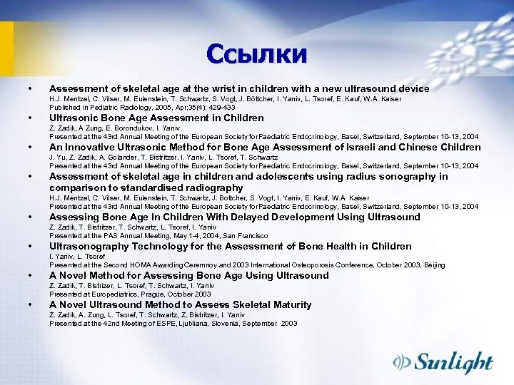 Ссылки • Assessment of skeletal age at the wrist in children with a new