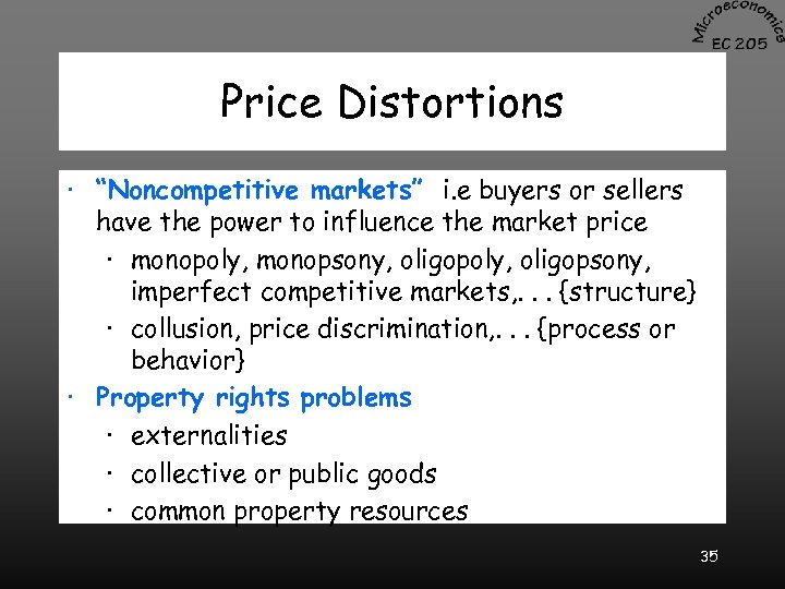 Price Distortions · “Noncompetitive markets” i. e buyers or sellers have the power to