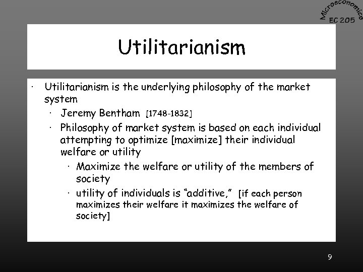 Utilitarianism · Utilitarianism is the underlying philosophy of the market system · Jeremy Bentham