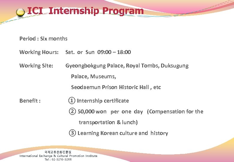  ICI Internship Program Period : Six months Working Hours: Sat. or Sun 09: