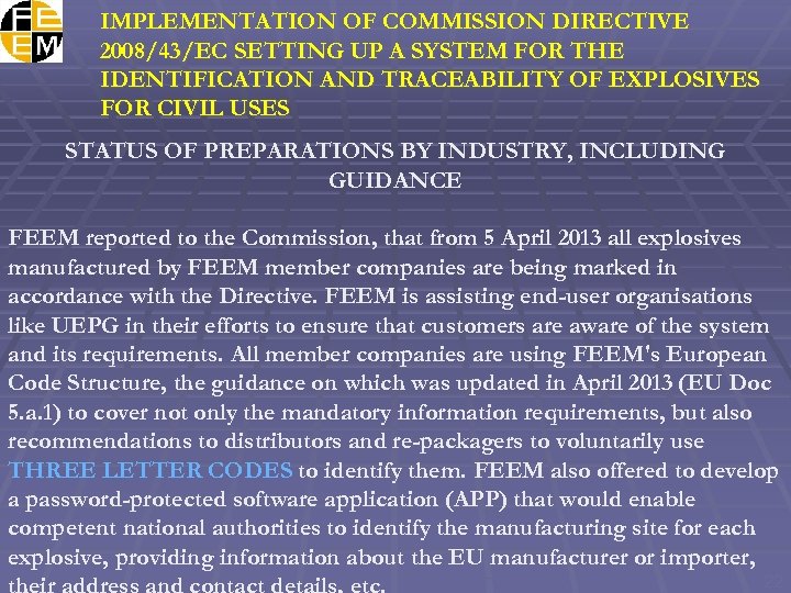 IMPLEMENTATION OF COMMISSION DIRECTIVE 2008/43/EC SETTING UP A SYSTEM FOR THE IDENTIFICATION AND TRACEABILITY