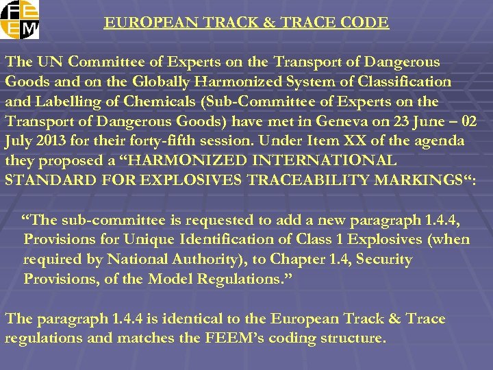 EUROPEAN TRACK & TRACE CODE The UN Committee of Experts on the Transport of