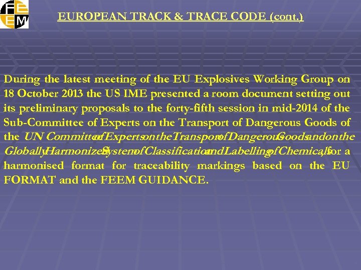 EUROPEAN TRACK & TRACE CODE (cont. ) During the latest meeting of the EU
