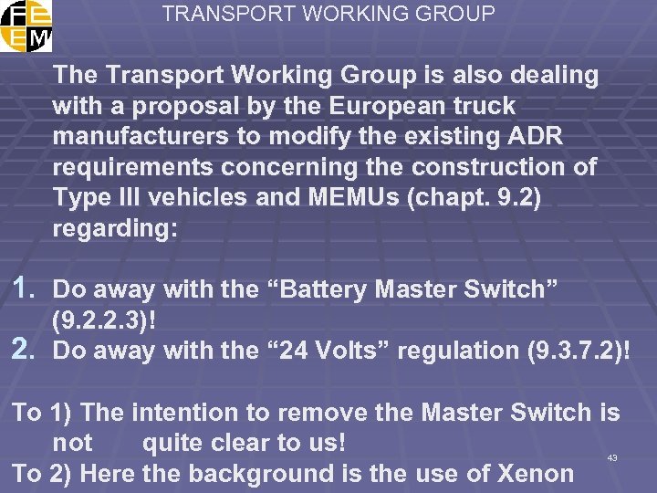 TRANSPORT WORKING GROUP The Transport Working Group is also dealing with a proposal by