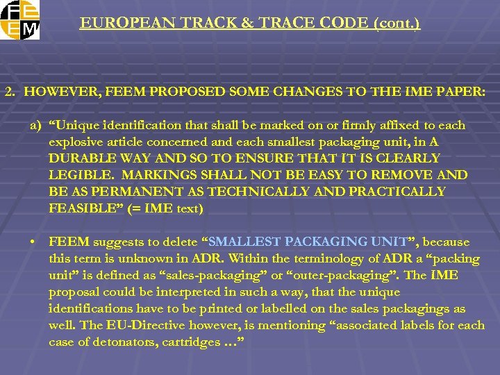 EUROPEAN TRACK & TRACE CODE (cont. ) 2. HOWEVER, FEEM PROPOSED SOME CHANGES TO