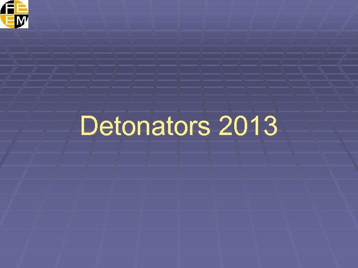 Detonators 2013 