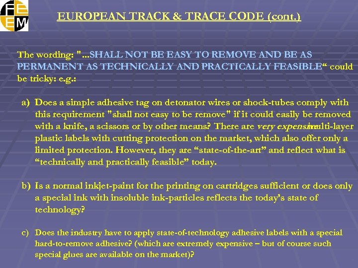 EUROPEAN TRACK & TRACE CODE (cont. ) The wording: 