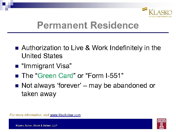 Permanent Residence Authorization to Live & Work Indefinitely in the United States “Immigrant Visa”