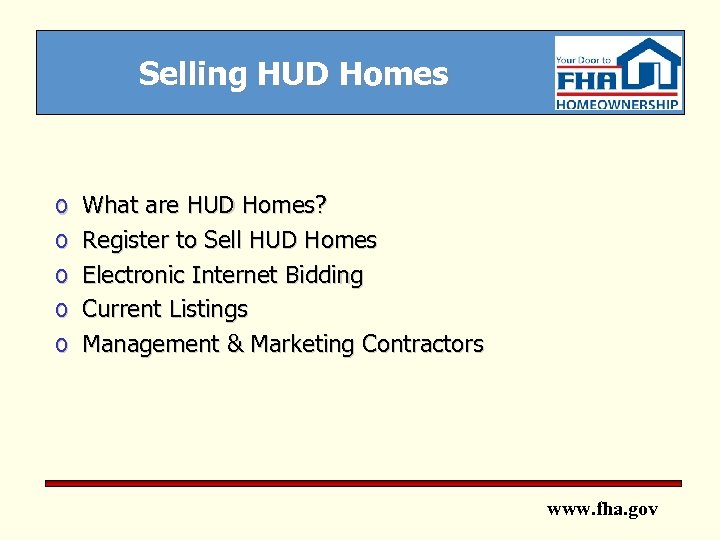 Selling HUD Homes o o o What are HUD Homes? Register to Sell HUD
