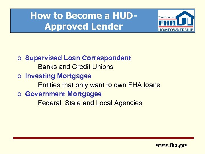 How to Become a HUDApproved Lender o Supervised Loan Correspondent Banks and Credit Unions