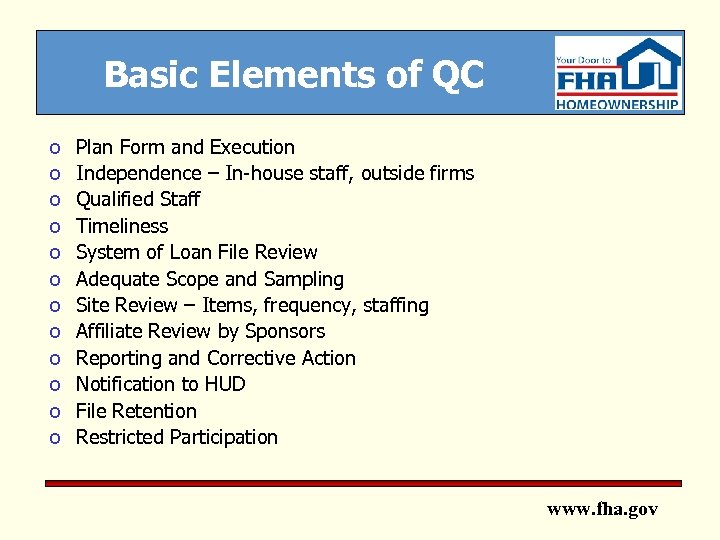 Basic Elements of QC o o o Plan Form and Execution Independence – In-house