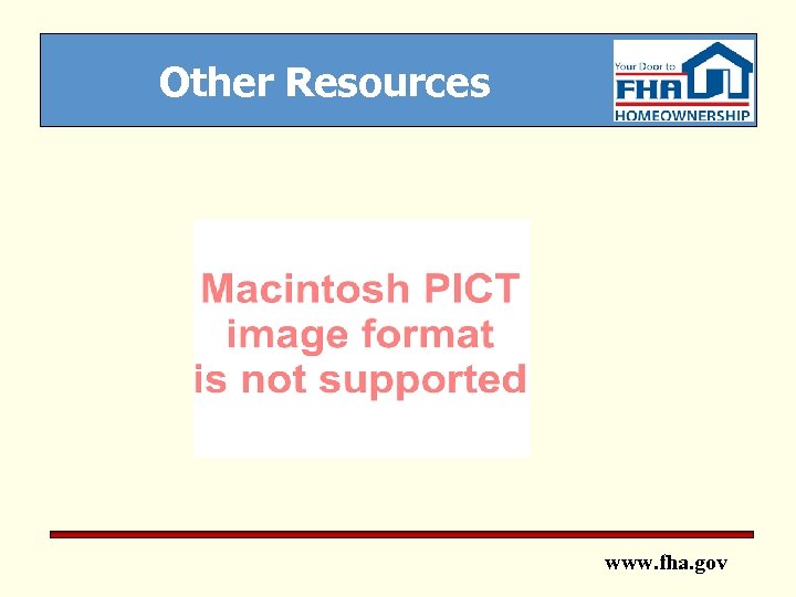 Other Resources www. fha. gov 