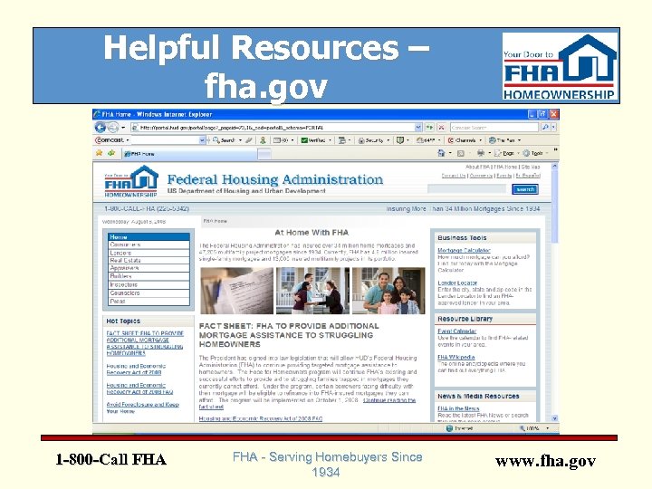Helpful Resources – fha. gov 1 -800 -Call FHA - Serving Homebuyers Since 1934