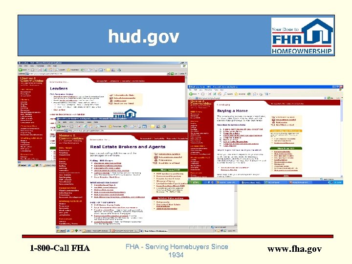 hud. gov 3 1 -800 -Call FHA - Serving Homebuyers Since 1934 www. fha.