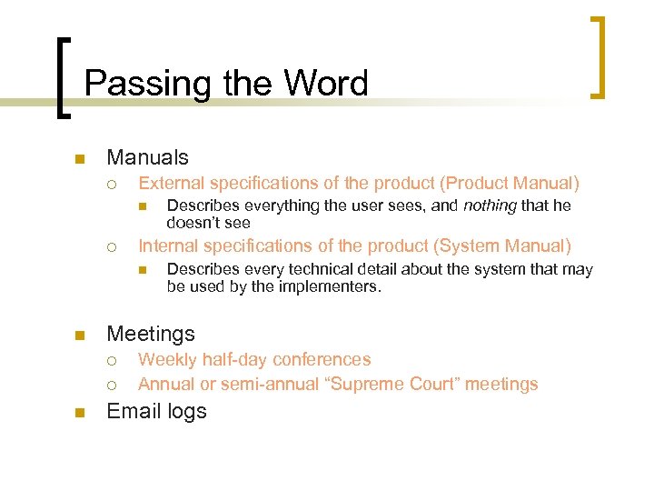 Passing the Word n Manuals ¡ External specifications of the product (Product Manual) n