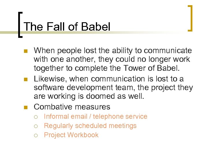 The Fall of Babel n n n When people lost the ability to communicate