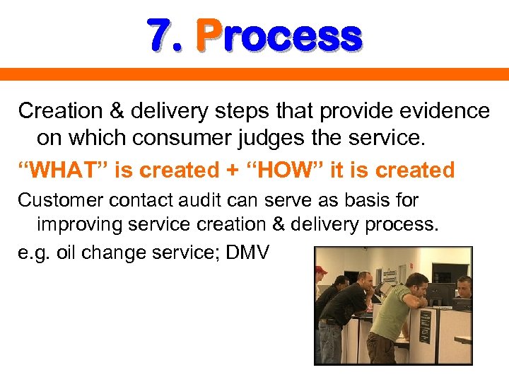 7. Process Creation & delivery steps that provide evidence on which consumer judges the