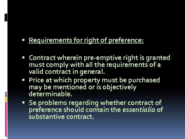  Requirements for right of preference: Contract wherein pre-emptive right is granted must comply