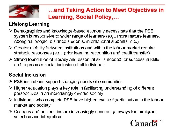 …and Taking Action to Meet Objectives in Learning, Social Policy, … Lifelong Learning Ø