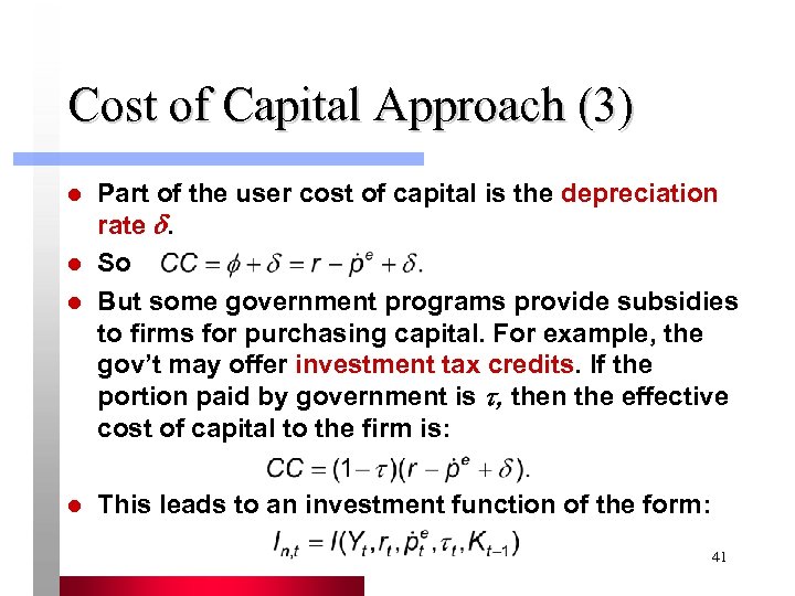 Cost of Capital Approach (3) l Part of the user cost of capital is