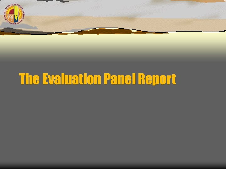 The Evaluation Panel Report 