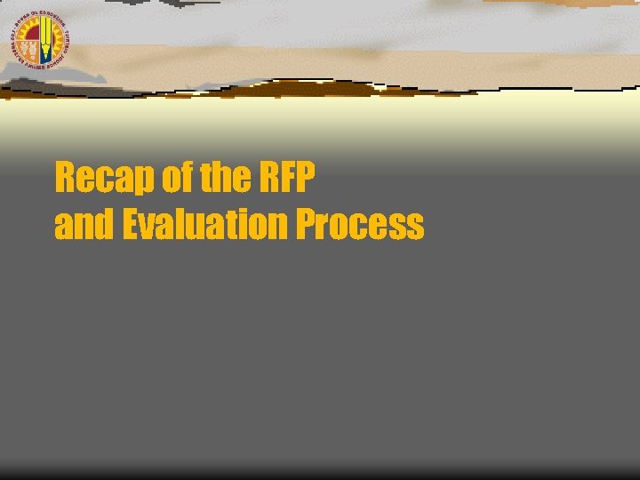Recap of the RFP and Evaluation Process 
