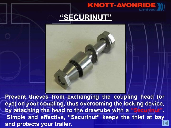 “SECURINUT” Prevent thieves from exchanging the coupling head (or eye) on your coupling, thus