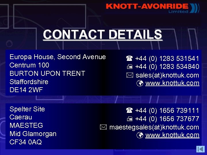 CONTACT DETAILS Europa House, Second Avenue Centrum 100 BURTON UPON TRENT Staffordshire DE 14