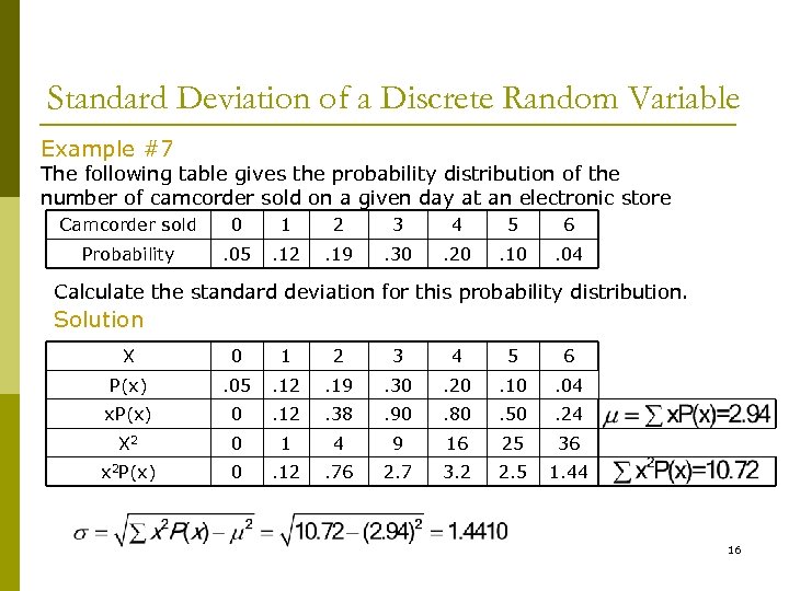 Standard Deviation of a Discrete Random Variable Example #7 The following table gives the