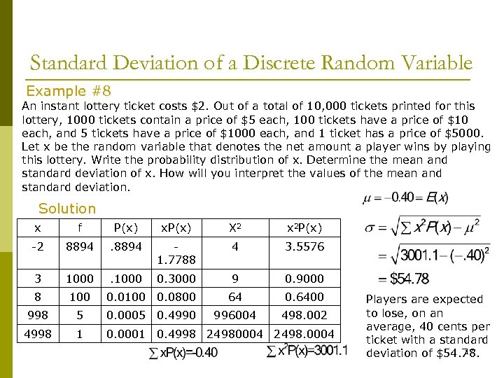 Standard Deviation of a Discrete Random Variable Example #8 An instant lottery ticket costs