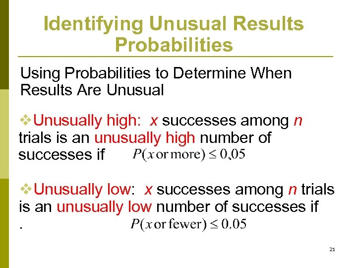 Identifying Unusual Results Probabilities Using Probabilities to Determine When Results Are Unusual v. Unusually