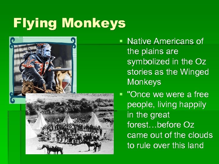 Flying Monkeys § Native Americans of the plains are symbolized in the Oz stories