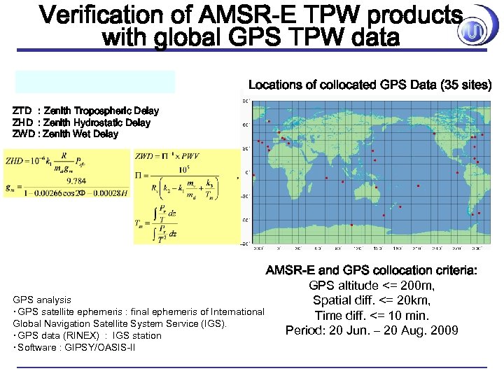 Verification of AMSR-E TPW products with global GPS TPW data Locations of collocated GPS