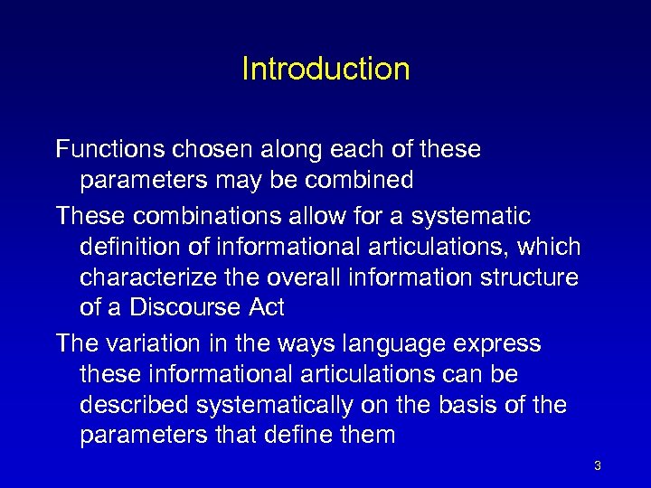 Introduction Functions chosen along each of these parameters may be combined These combinations allow