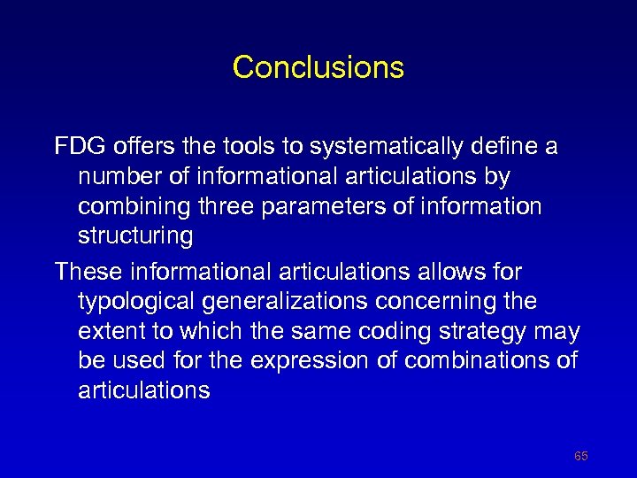 Conclusions FDG offers the tools to systematically define a number of informational articulations by