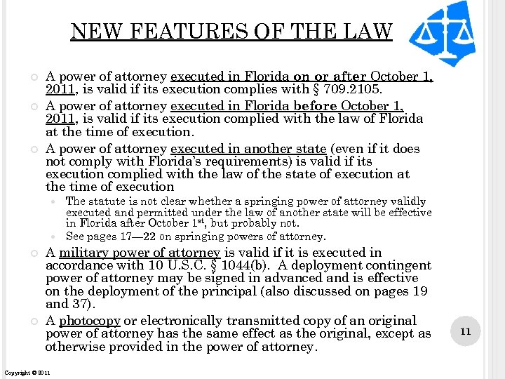 NEW FEATURES OF THE LAW A power of attorney executed in Florida on or