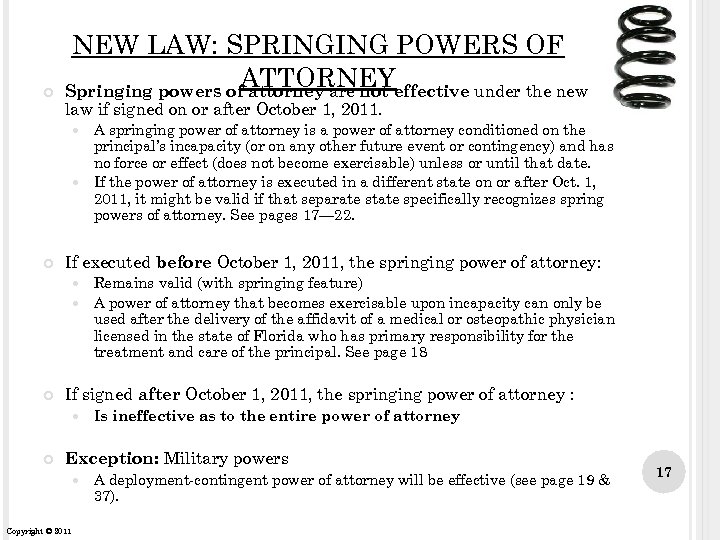  NEW LAW: SPRINGING POWERS OF ATTORNEY Springing powers of attorney are not effective