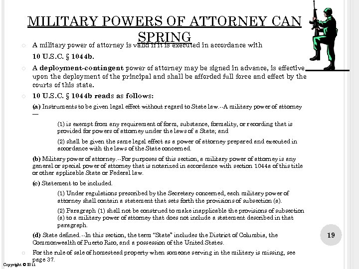  MILITARY POWERS OF ATTORNEY CAN SPRING A military power of attorney is valid