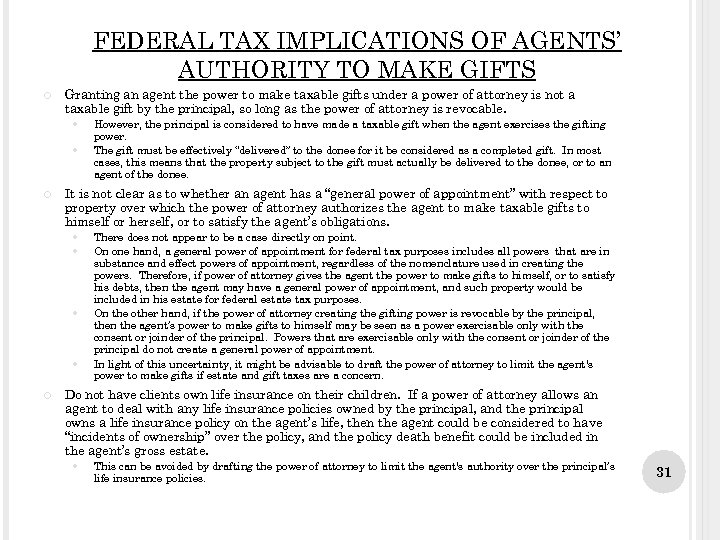 FEDERAL TAX IMPLICATIONS OF AGENTS’ AUTHORITY TO MAKE GIFTS Granting an agent the power
