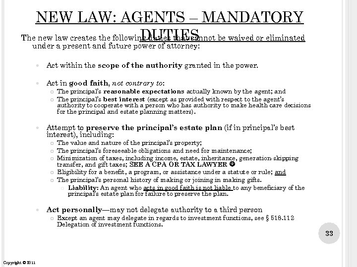 NEW LAW: AGENTS – MANDATORY DUTIES The new law creates the following duties that