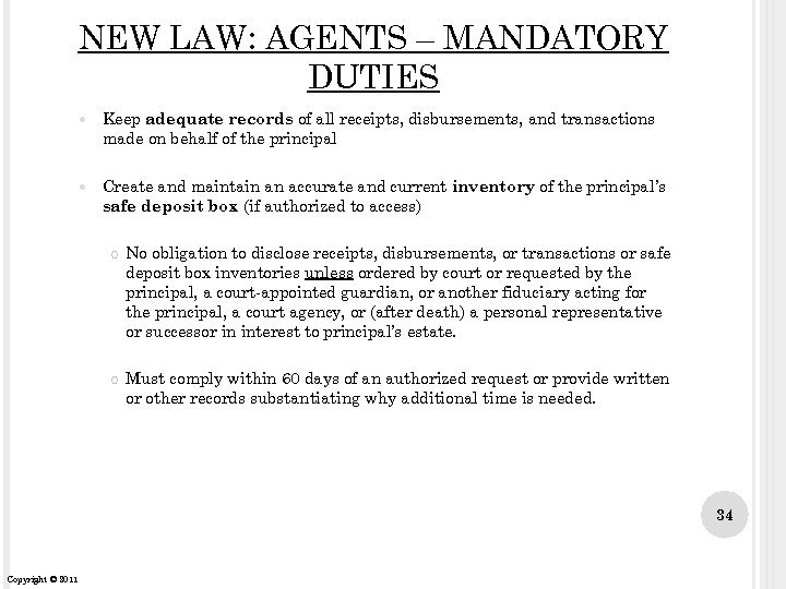 NEW LAW: AGENTS – MANDATORY DUTIES Keep adequate records of all receipts, disbursements, and