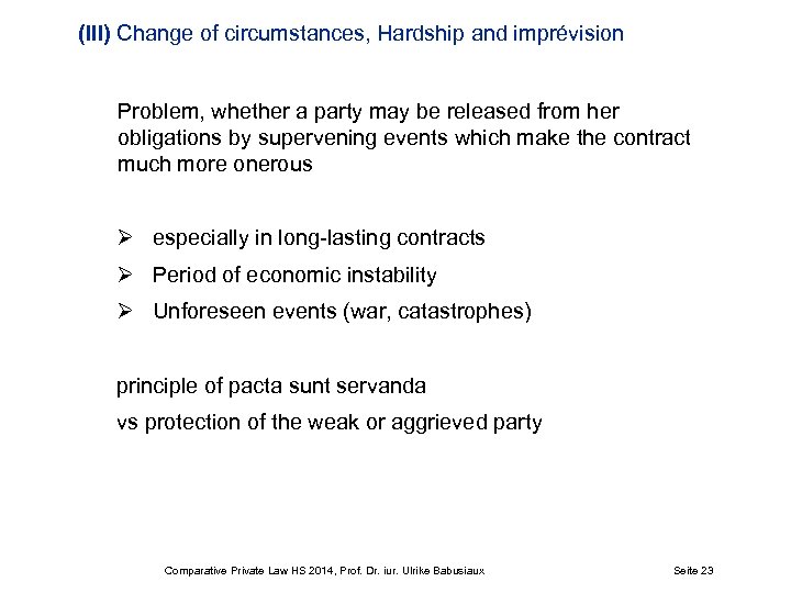 (III) Change of circumstances, Hardship and imprévision Problem, whether a party may be released