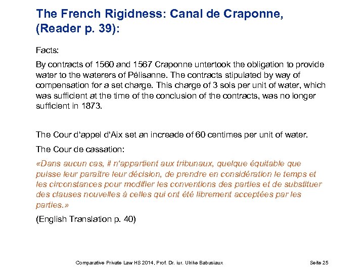 The French Rigidness: Canal de Craponne, (Reader p. 39): Facts: By contracts of 1560