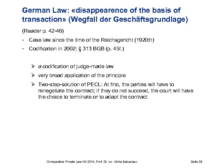 German Law: «disappearence of the basis of transaction» (Wegfall der Geschäftsgrundlage) (Reader p. 42