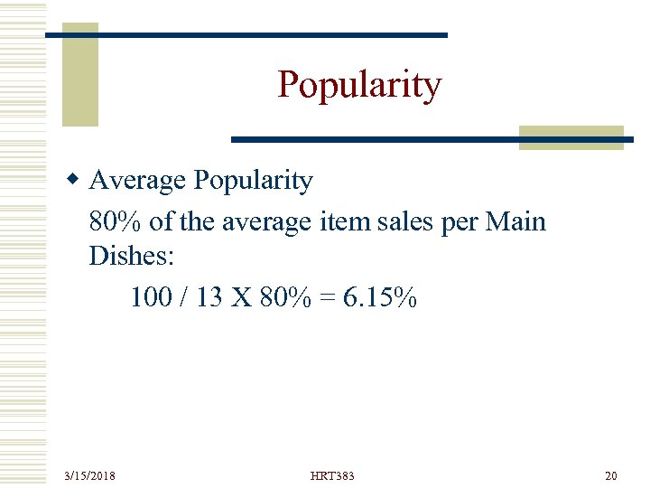 Popularity w Average Popularity 80% of the average item sales per Main Dishes: 100