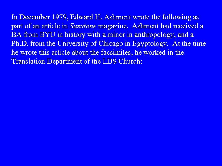 In December 1979, Edward H. Ashment wrote the following as part of an article