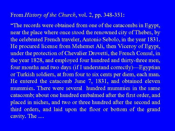 From History of the Church, vol. 2, pp. 348 -351: “The records were obtained