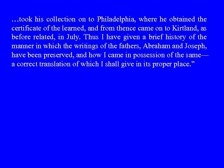 …took his collection on to Philadelphia, where he obtained the certificate of the learned,